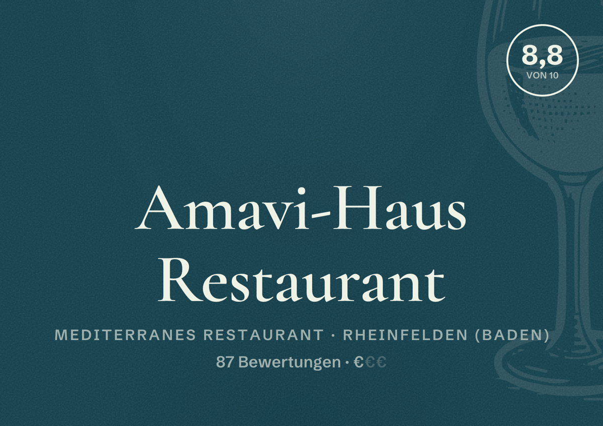 Illustriertes Poster von Amavi-Haus Restaurant, Mediterranes Restaurant in Rheinfelden (Baden): Bewertung 8,8 von 10 aus 87 Bewertungen, Preisniveau €