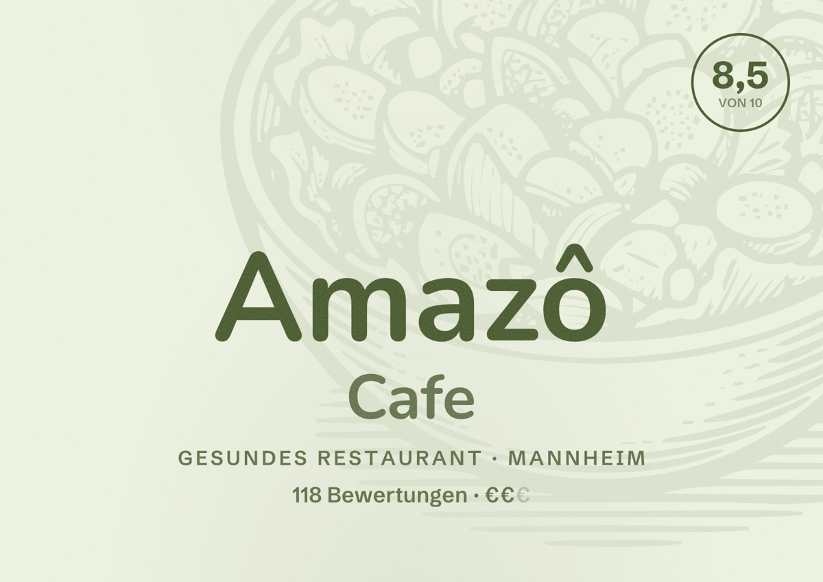 Illustriertes Poster von Amazô Cafe, Gesundes Restaurant in Mannheim: Bewertung 8,5 von 10 aus 118 Bewertungen, Preisniveau €€