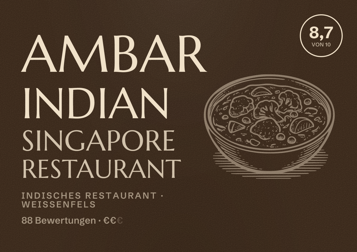 Illustriertes Poster von Ambar Indian Singapore Restaurant, Indisches Restaurant in Weißenfels: Bewertung 8,7 von 10 aus 88 Bewertungen, Preisniveau €€