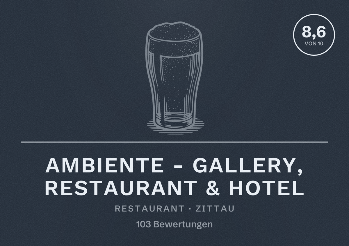 Illustriertes Poster von AMBIENTE - Gallery, Restaurant & Hotel, Restaurant in Zittau: Bewertung 8,6 von 10 aus 103 Bewertungen