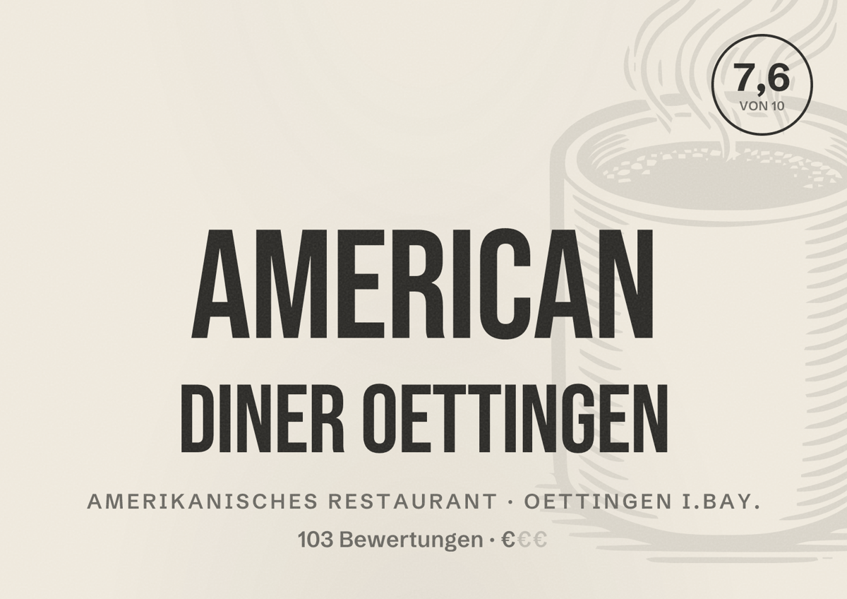 Illustriertes Poster von American Diner Oettingen, Amerikanisches Restaurant in Oettingen i.Bay.: Bewertung 7,6 von 10 aus 103 Bewertungen, Preisniveau €
