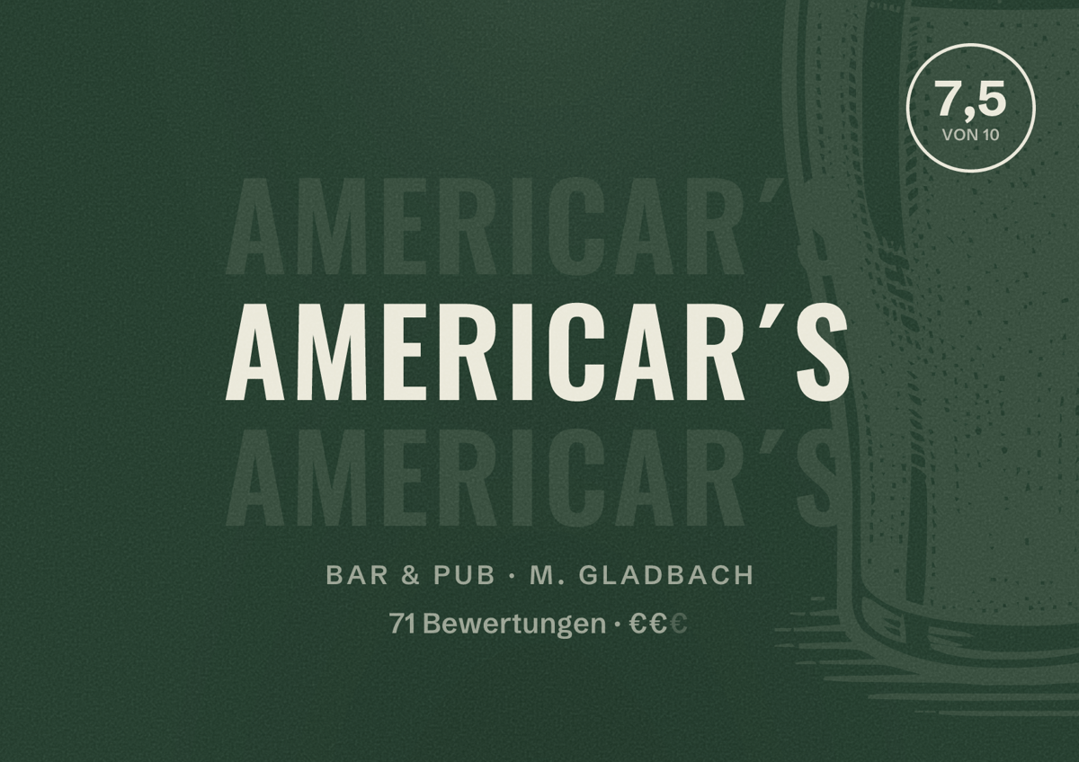 Illustriertes Poster von AmeriCar´s, Bar & Pub in M. Gladbach: Bewertung 7,5 von 10 aus 71 Bewertungen, Preisniveau €€