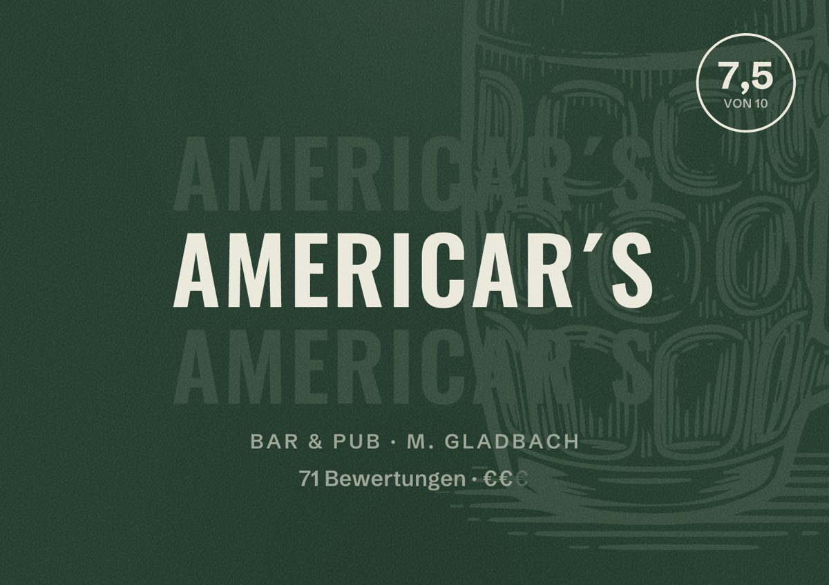 Illustriertes Poster von AmeriCar´s, Bar & Pub in M. Gladbach: Bewertung 7,5 von 10 aus 71 Bewertungen, Preisniveau €€