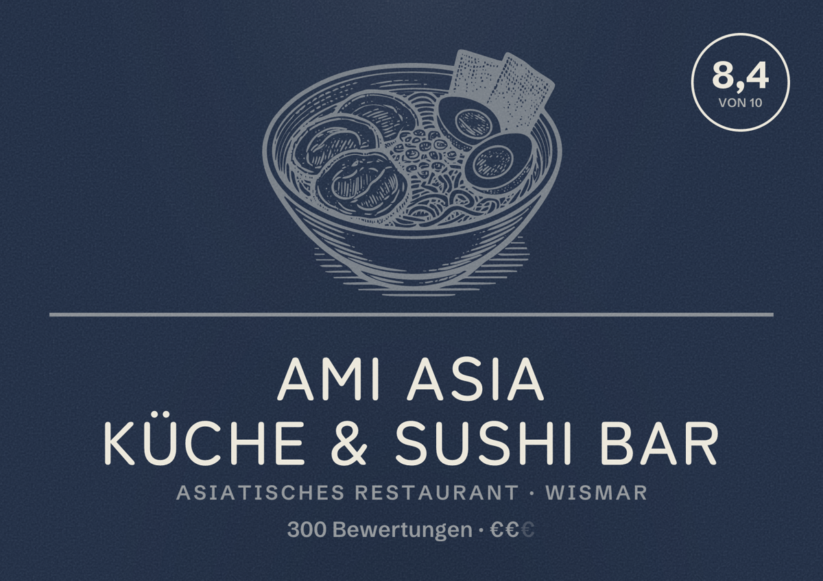 Illustriertes Poster von AMI Asia Küche & Sushi Bar, Asiatisches Restaurant in Wismar: Bewertung 8,4 von 10 aus 300 Bewertungen, Preisniveau €€