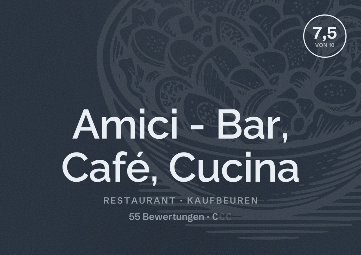 Illustriertes Poster von Amici - Bar, Café, Cucina, Restaurant in Kaufbeuren: Bewertung 7,5 von 10 aus 55 Bewertungen, Preisniveau €