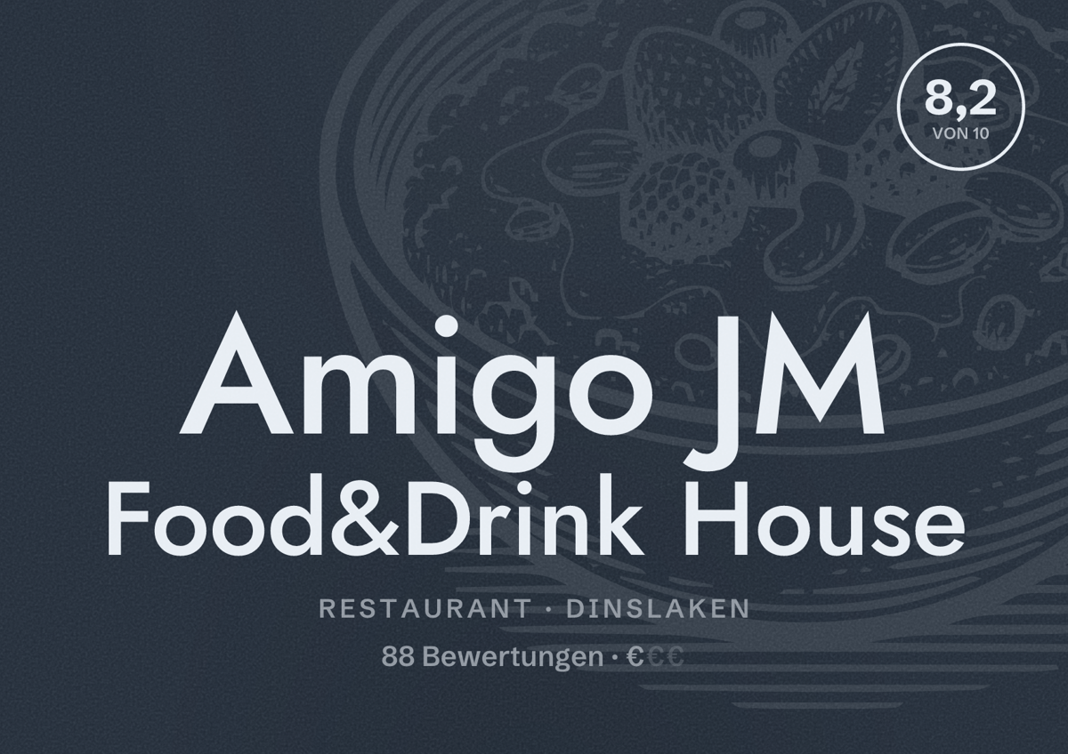 Illustriertes Poster von Amigo JM Food&Drink House, Restaurant in Dinslaken: Bewertung 8,2 von 10 aus 88 Bewertungen, Preisniveau €