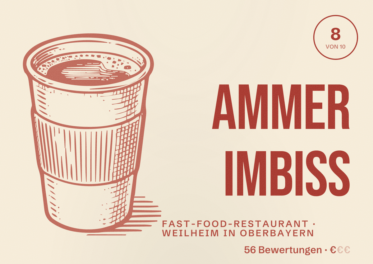 Illustriertes Poster von Ammer Imbiss, Fast-Food-Restaurant in Weilheim in Oberbayern: Bewertung 8 von 10 aus 56 Bewertungen, Preisniveau €