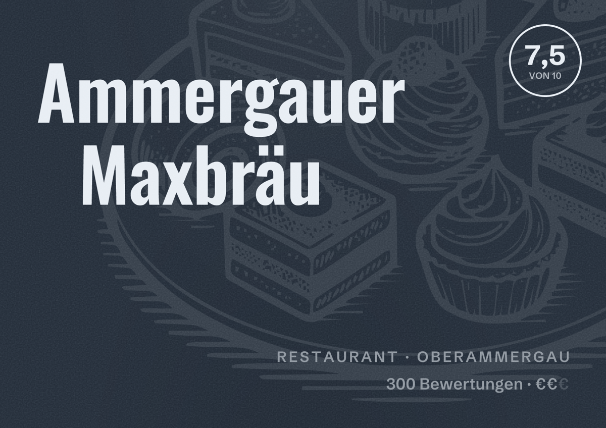 Illustriertes Poster von Ammergauer Maxbräu, Restaurant in Oberammergau: Bewertung 7,5 von 10 aus 300 Bewertungen, Preisniveau €€