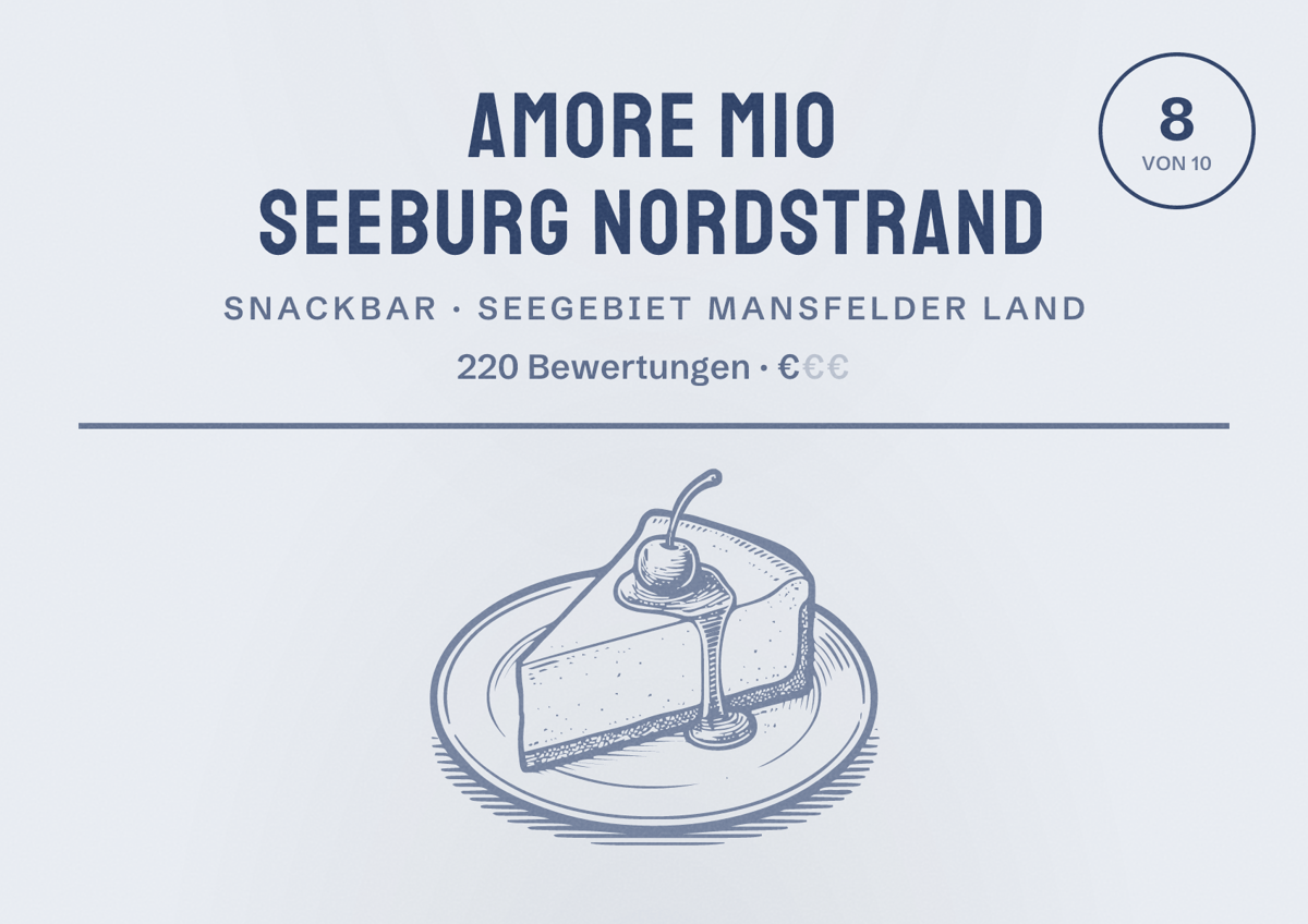 Illustriertes Poster von Amore Mio Seeburg Nordstrand, Snackbar in Seegebiet Mansfelder Land: Bewertung 8 von 10 aus 220 Bewertungen, Preisniveau €