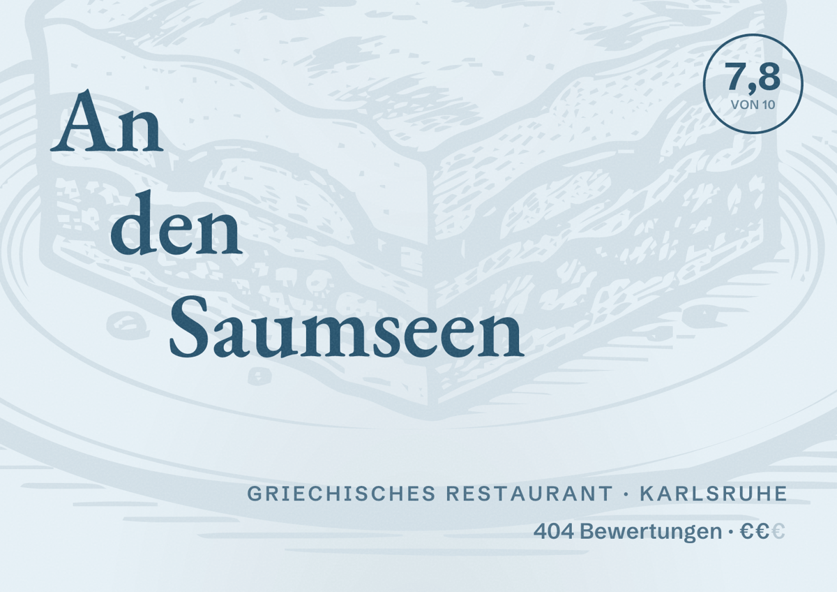 Illustriertes Poster von An den Saumseen, Griechisches Restaurant in Karlsruhe: Bewertung 7,8 von 10 aus 404 Bewertungen, Preisniveau €€