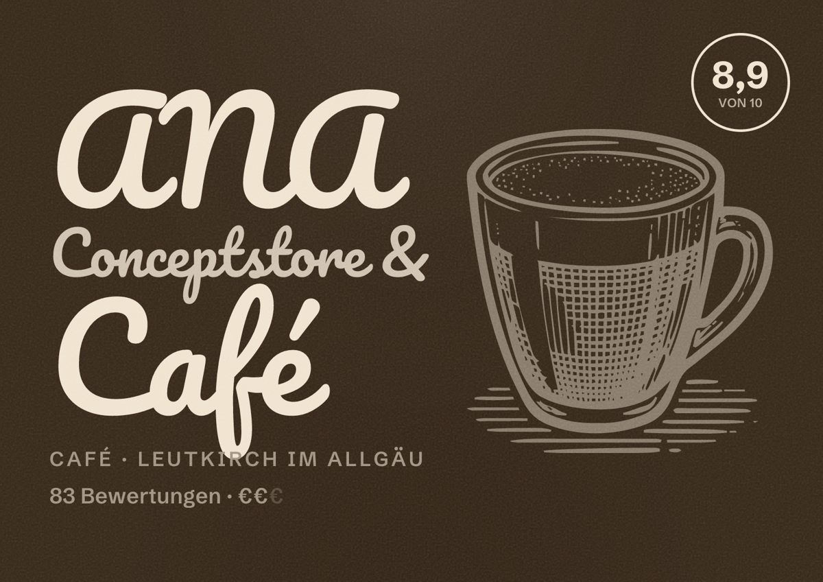 Illustriertes Poster von ANA Conceptstore & Café, Café in Leutkirch im Allgäu: Bewertung 8,9 von 10 aus 83 Bewertungen, Preisniveau €€