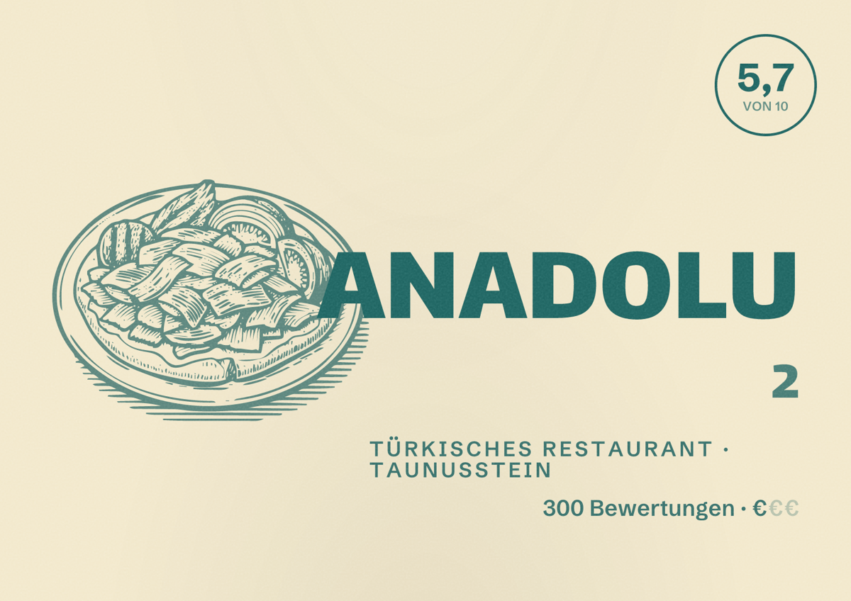 Illustriertes Poster von ANADOLU 2, Türkisches Restaurant in Taunusstein: Bewertung 5,7 von 10 aus 300 Bewertungen, Preisniveau €