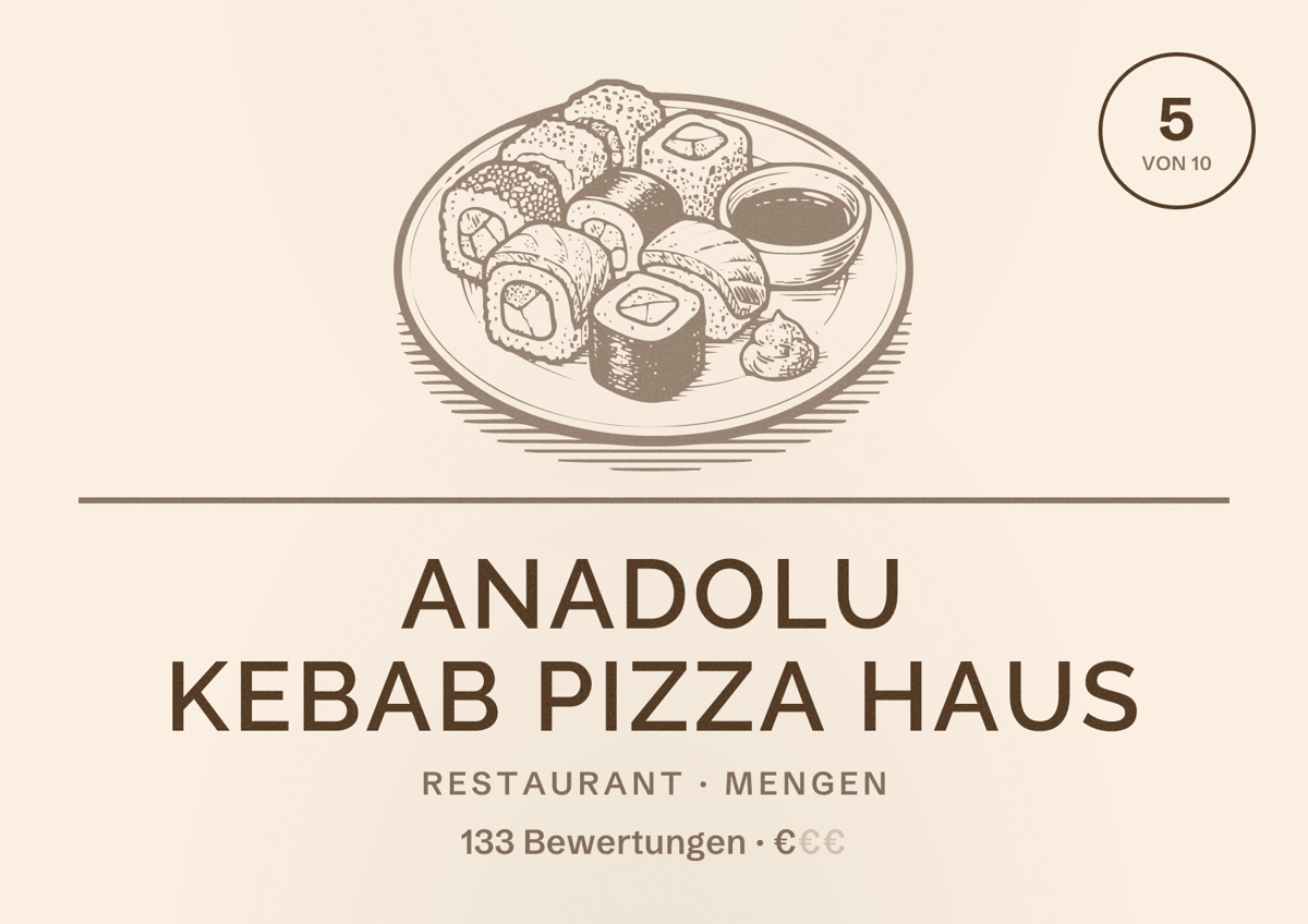Illustriertes Poster von Anadolu Kebab Pizza Haus, Restaurant in Mengen: Bewertung 5 von 10 aus 133 Bewertungen, Preisniveau €