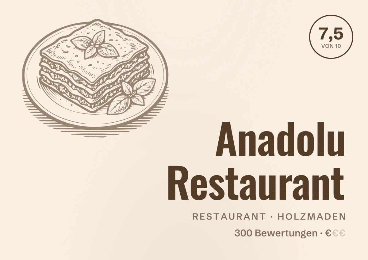 Illustriertes Poster von Anadolu Restaurant, Restaurant in Holzmaden: Bewertung 7,5 von 10 aus 300 Bewertungen, Preisniveau €