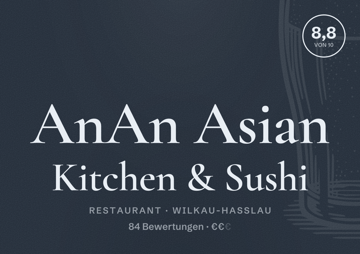 Illustriertes Poster von AnAn Asian Kitchen & Sushi, Restaurant in Wilkau-Haßlau: Bewertung 8,8 von 10 aus 84 Bewertungen, Preisniveau €€