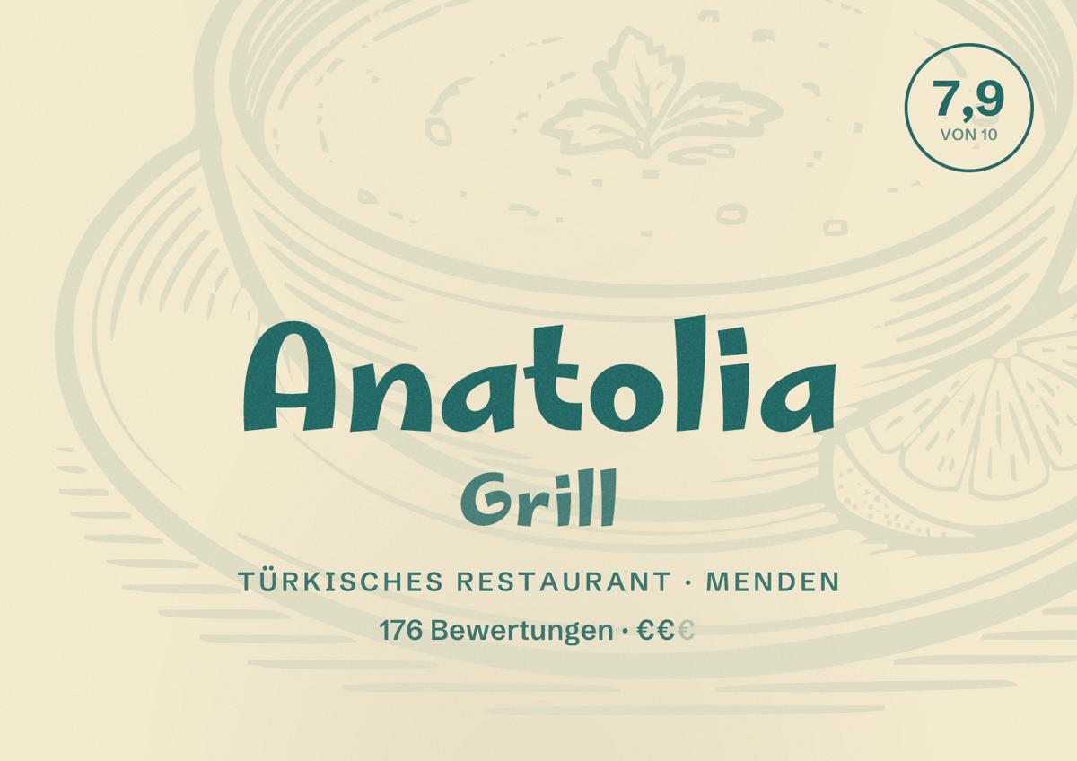 Illustriertes Poster von Anatolia Grill, Türkisches Restaurant in Menden: Bewertung 7,9 von 10 aus 176 Bewertungen, Preisniveau €€