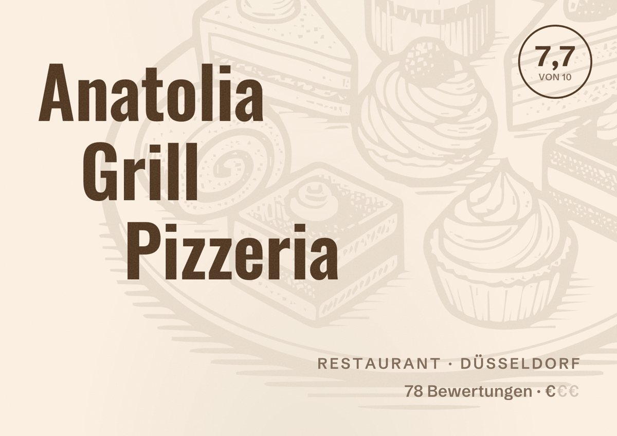 Illustriertes Poster von Anatolia Grill Pizzeria, Restaurant in Düsseldorf: Bewertung 7,7 von 10 aus 78 Bewertungen, Preisniveau €