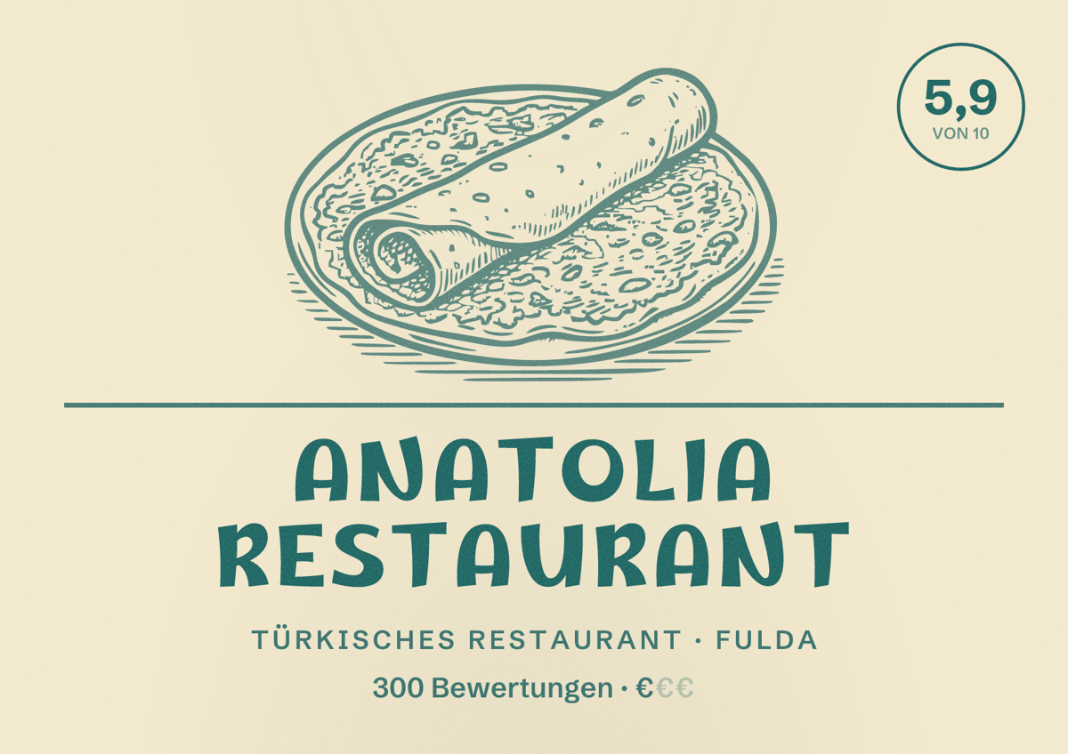 Illustriertes Poster von Anatolia Restaurant, Türkisches Restaurant in Fulda: Bewertung 5,9 von 10 aus 300 Bewertungen, Preisniveau €