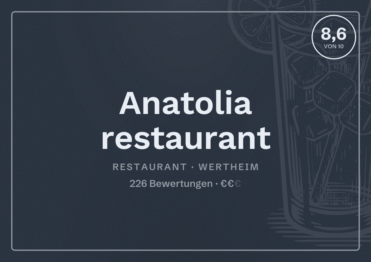 Illustriertes Poster von Anatolia restaurant, Restaurant in Wertheim: Bewertung 8,6 von 10 aus 226 Bewertungen, Preisniveau €€