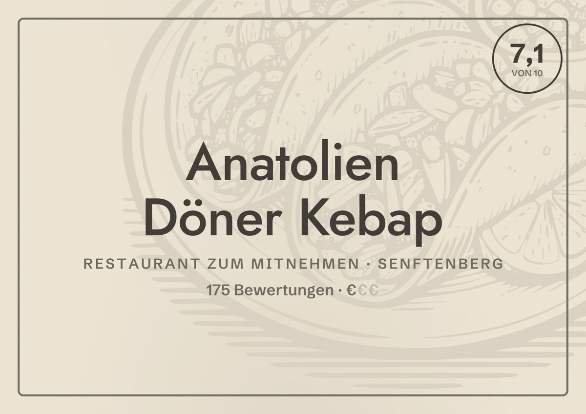 Illustriertes Poster von Anatolien Döner Kebap, Restaurant zum Mitnehmen in Senftenberg: Bewertung 7,1 von 10 aus 175 Bewertungen, Preisniveau €