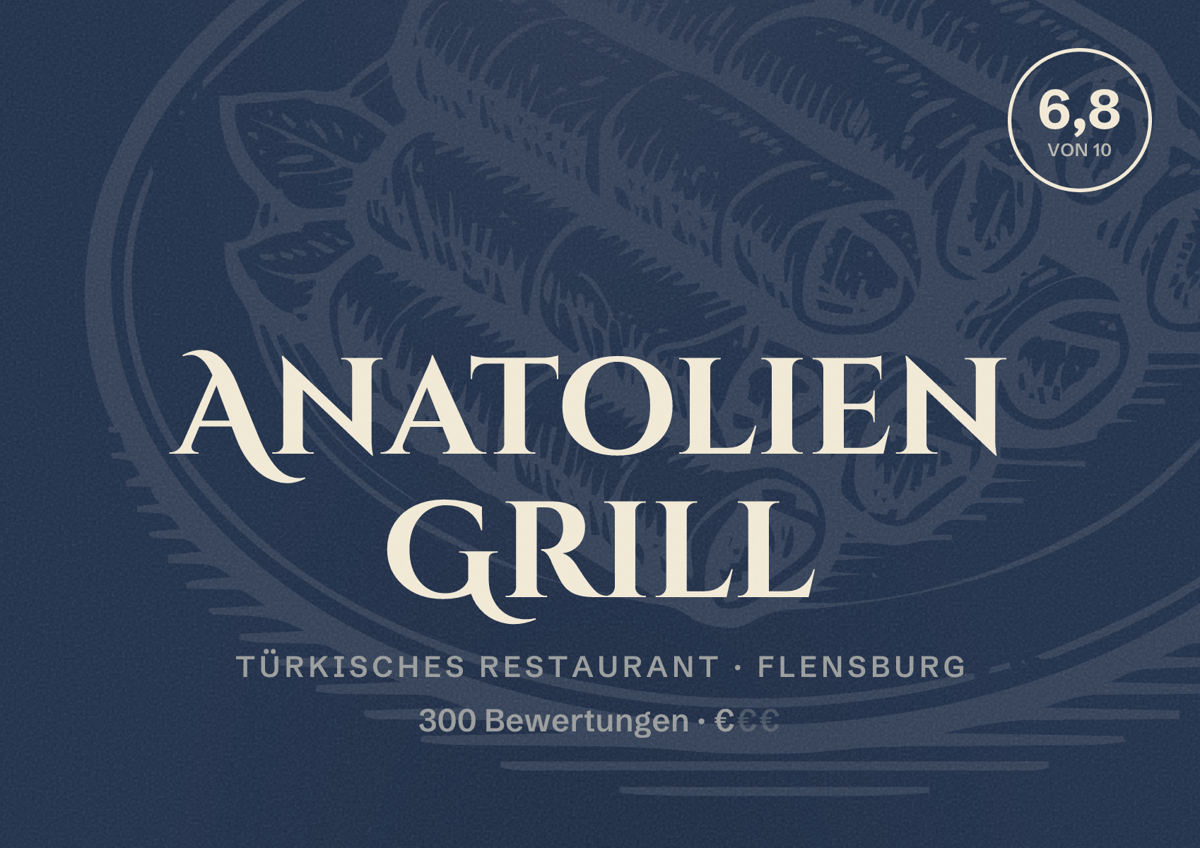 Illustriertes Poster von Anatolien Grill, Türkisches Restaurant in Flensburg: Bewertung 6,8 von 10 aus 300 Bewertungen, Preisniveau €