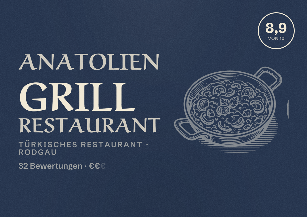 Illustriertes Poster von Anatolien Grill Restaurant, Türkisches Restaurant in Rodgau: Bewertung 8,9 von 10 aus 32 Bewertungen, Preisniveau €€
