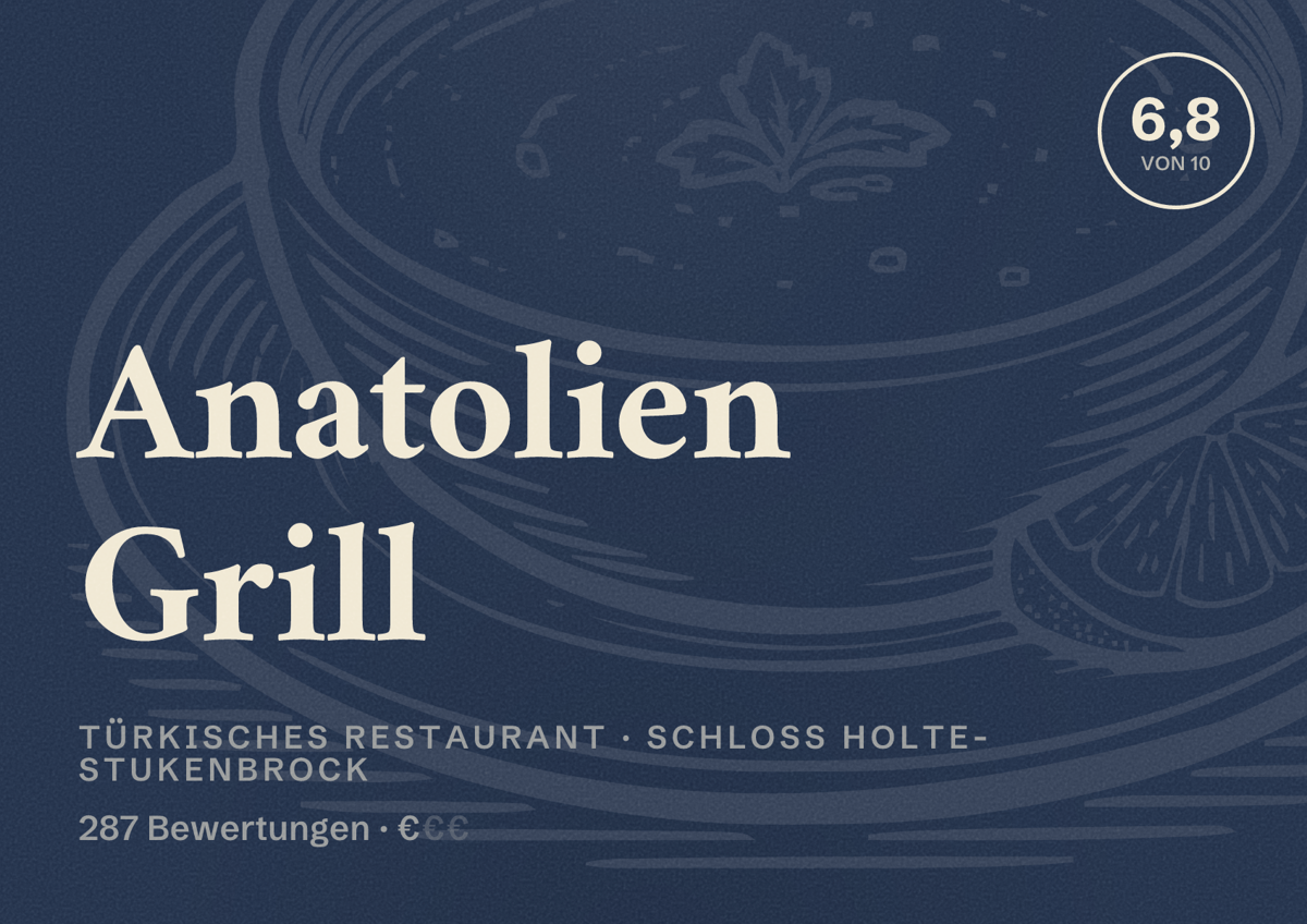 Illustriertes Poster von Anatolien Grill, Türkisches Restaurant in Schloß Holte-Stukenbrock: Bewertung 6,8 von 10 aus 287 Bewertungen, Preisniveau €