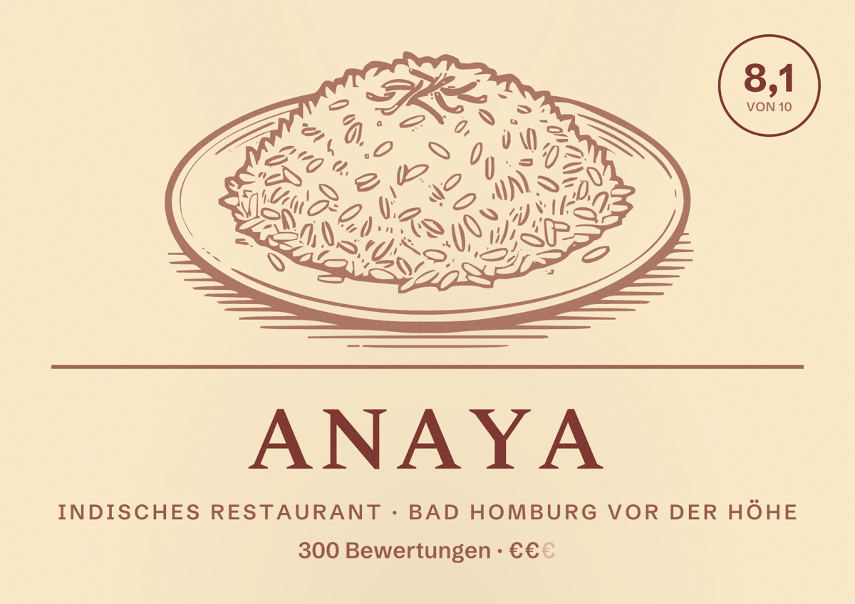 Illustriertes Poster von Anaya, Indisches Restaurant in Bad Homburg vor der Höhe: Bewertung 8,1 von 10 aus 300 Bewertungen, Preisniveau €€