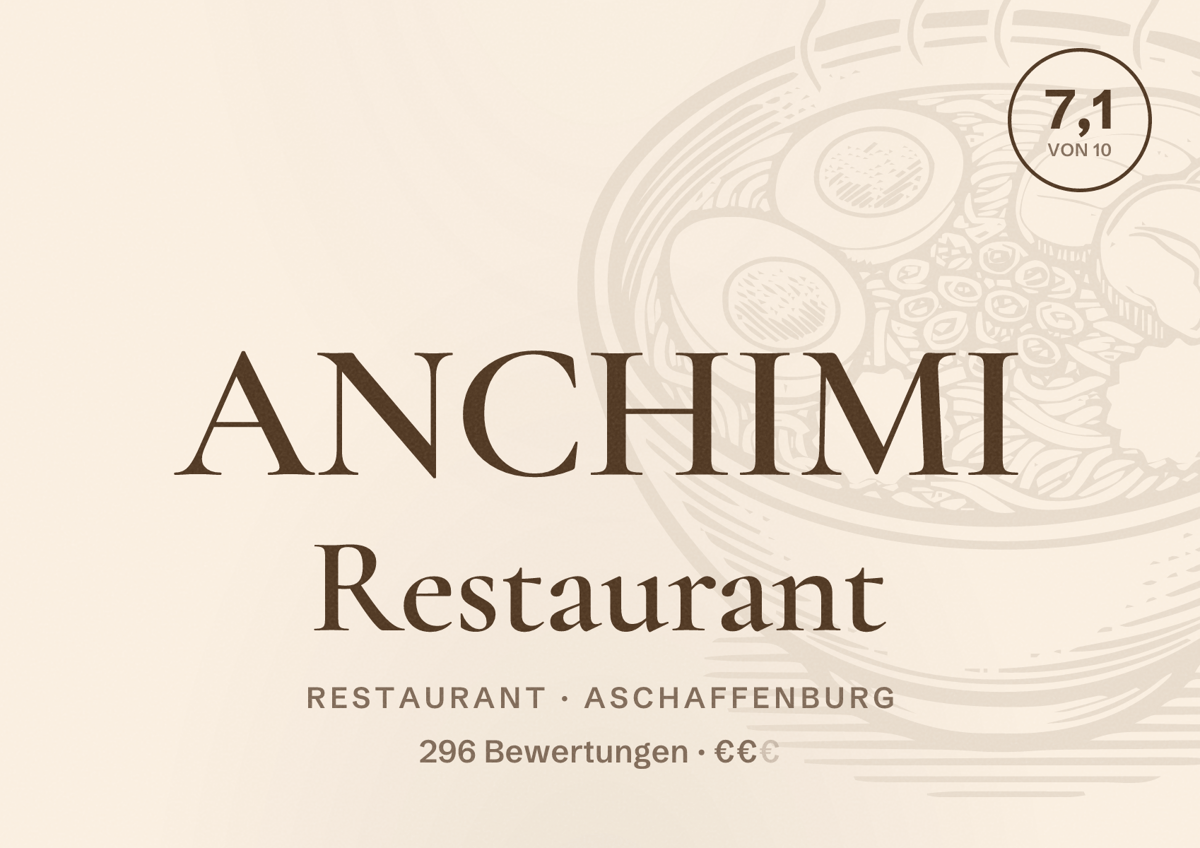 Illustriertes Poster von ANCHIMI Restaurant, Restaurant in Aschaffenburg: Bewertung 7,1 von 10 aus 296 Bewertungen, Preisniveau €€