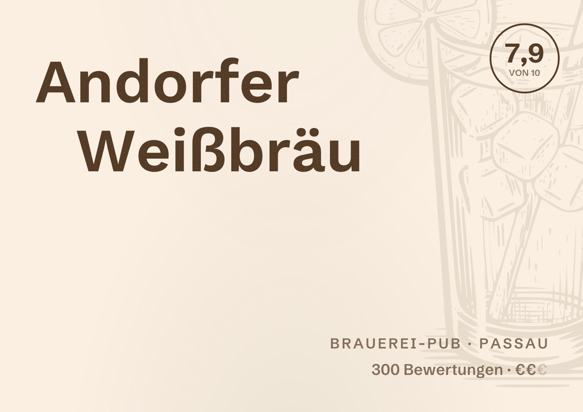 Illustriertes Poster von Andorfer Weißbräu, Brauerei-Pub in Passau: Bewertung 7,9 von 10 aus 300 Bewertungen, Preisniveau €€