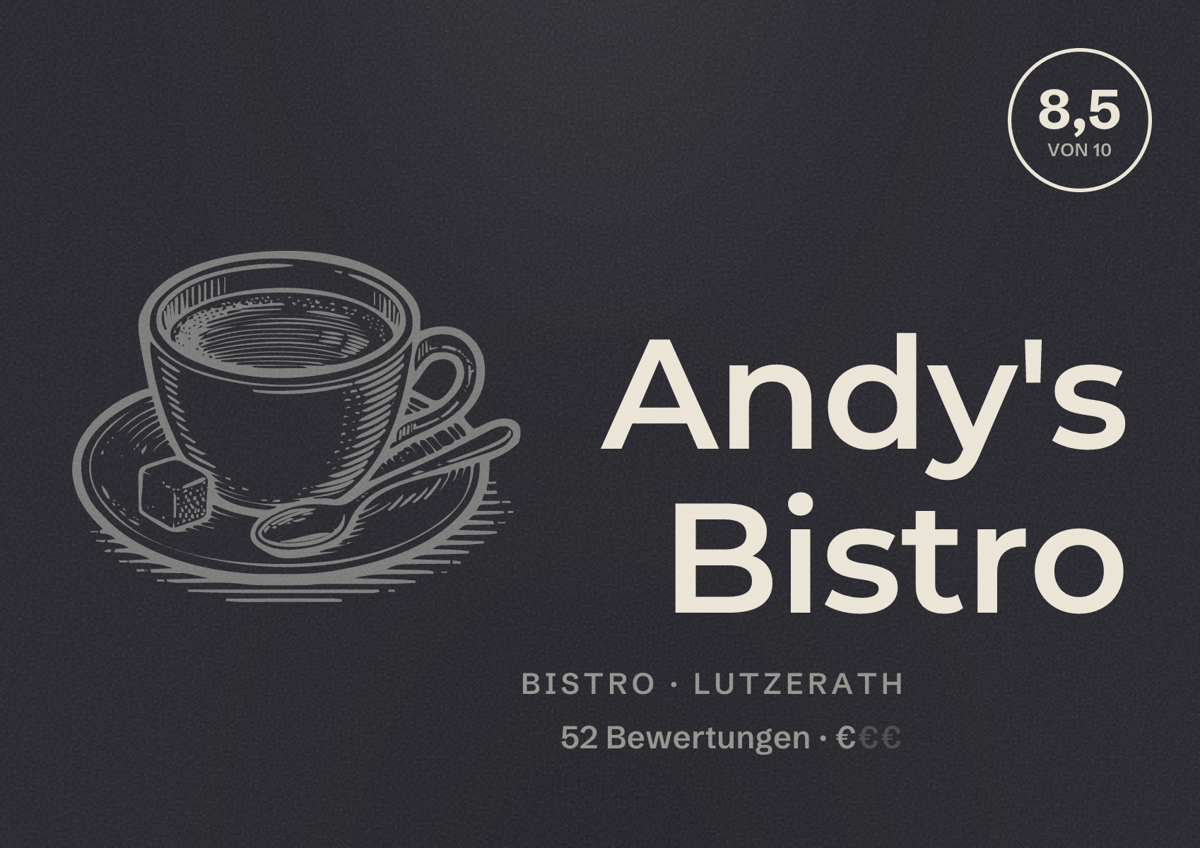 Illustriertes Poster von Andy's Bistro, Bistro in Lutzerath: Bewertung 8,5 von 10 aus 52 Bewertungen, Preisniveau €