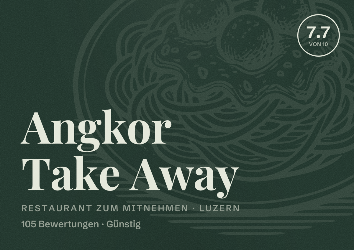 Illustriertes Poster von Angkor Take Away, Restaurant zum Mitnehmen in Luzern: Bewertung 7.7 von 10 aus 105 Bewertungen, Preisniveau Günstig