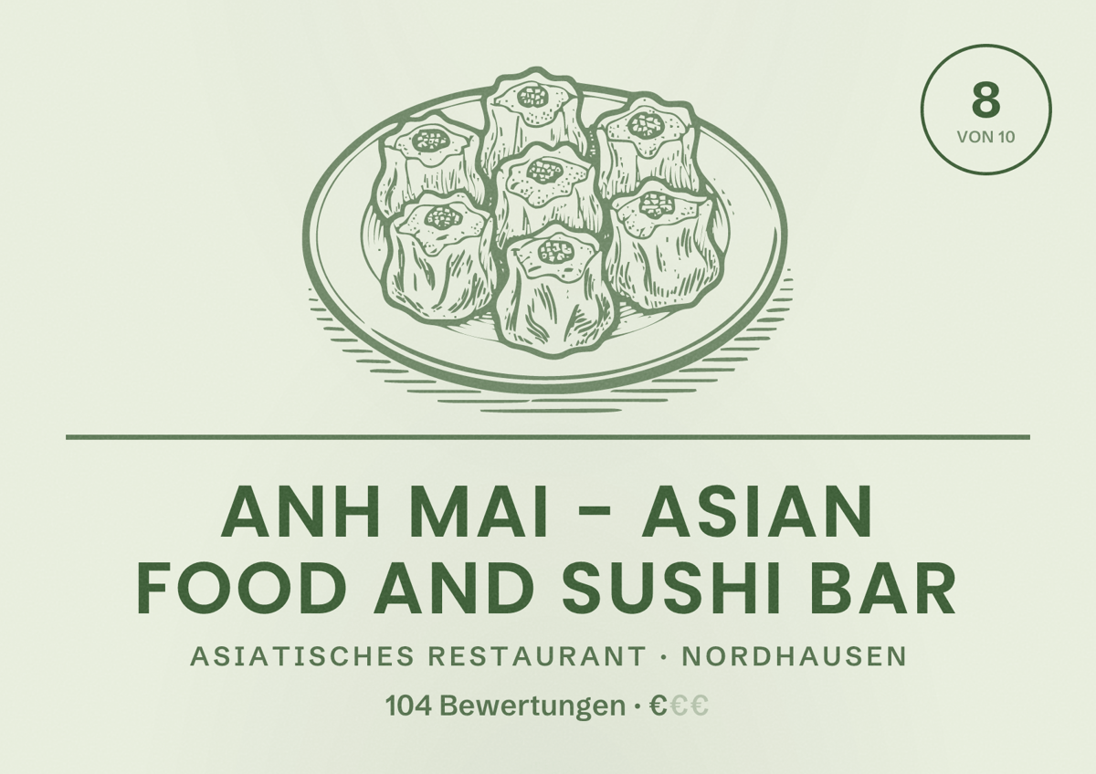 Illustriertes Poster von Anh Mai - asian food and sushi bar, Asiatisches Restaurant in Nordhausen: Bewertung 8 von 10 aus 104 Bewertungen, Preisniveau €