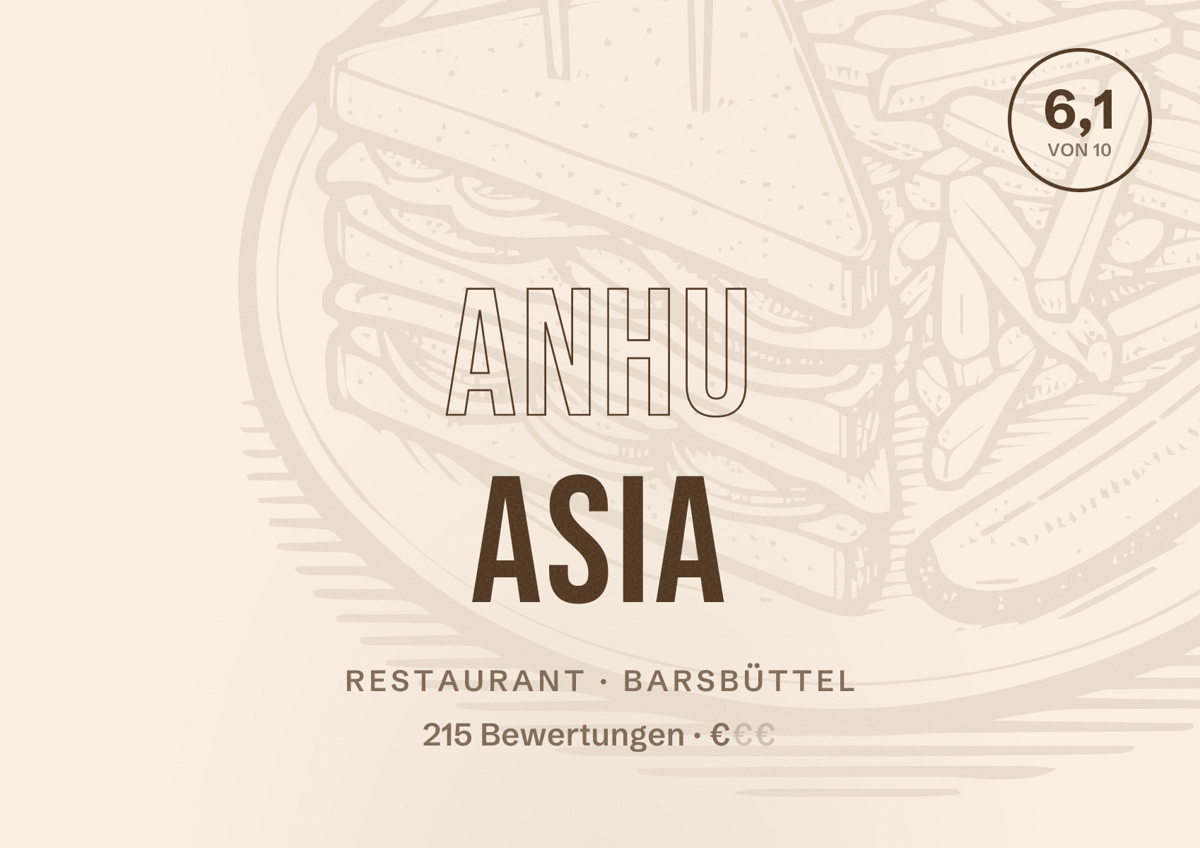 Illustriertes Poster von Anhu Asia, Restaurant in Barsbüttel: Bewertung 6,1 von 10 aus 215 Bewertungen, Preisniveau €