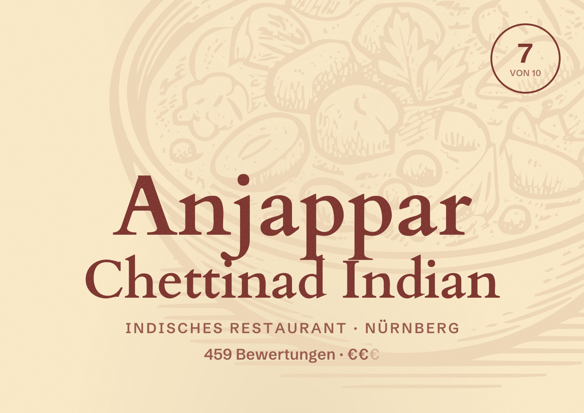 Illustriertes Poster von Anjappar Chettinad Indian, Indisches Restaurant in Nürnberg: Bewertung 7 von 10 aus 459 Bewertungen, Preisniveau €€