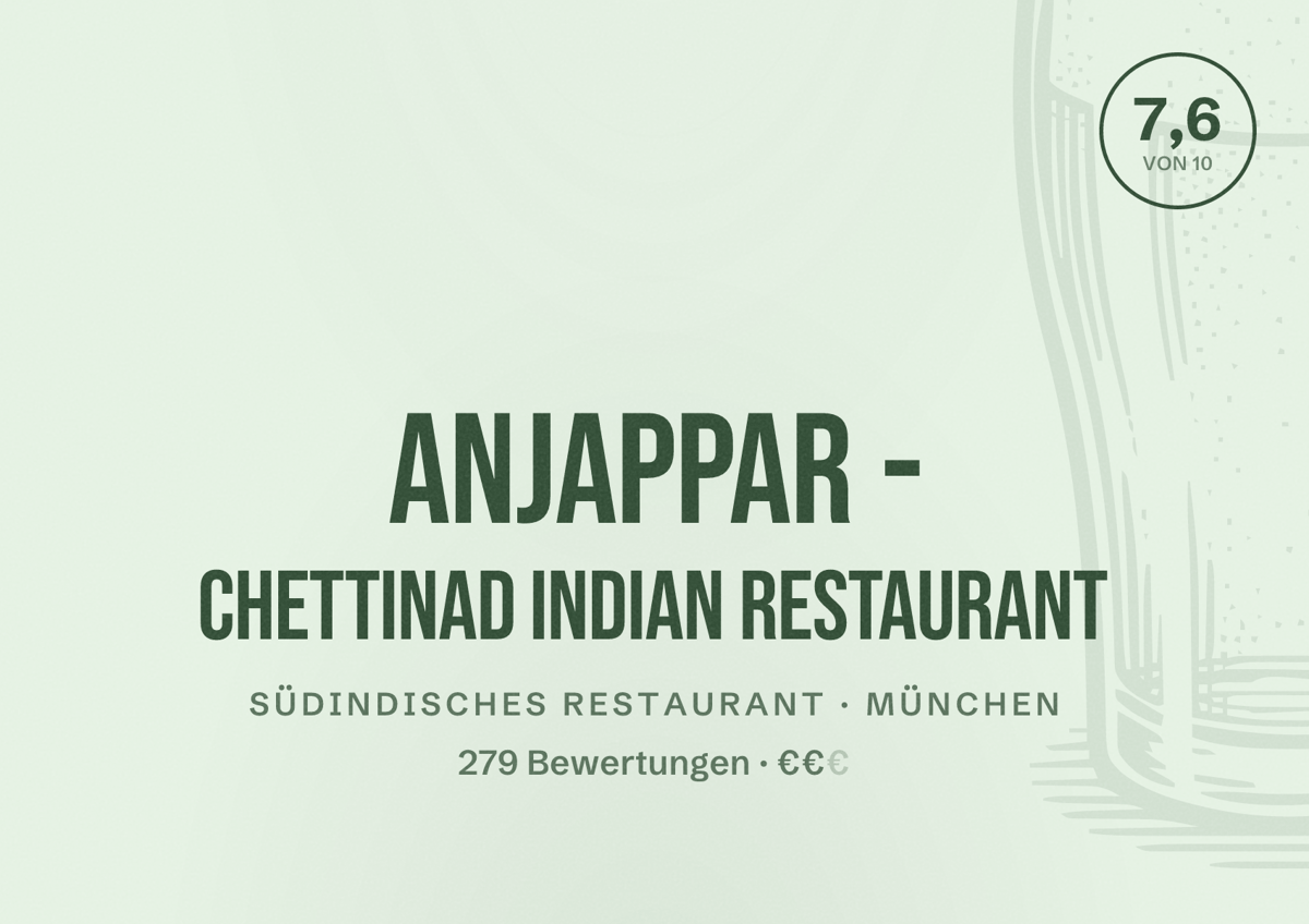 Illustriertes Poster von Anjappar - Chettinad Indian Restaurant, Südindisches Restaurant in München: Bewertung 7,6 von 10 aus 279 Bewertungen, Preisniveau €€