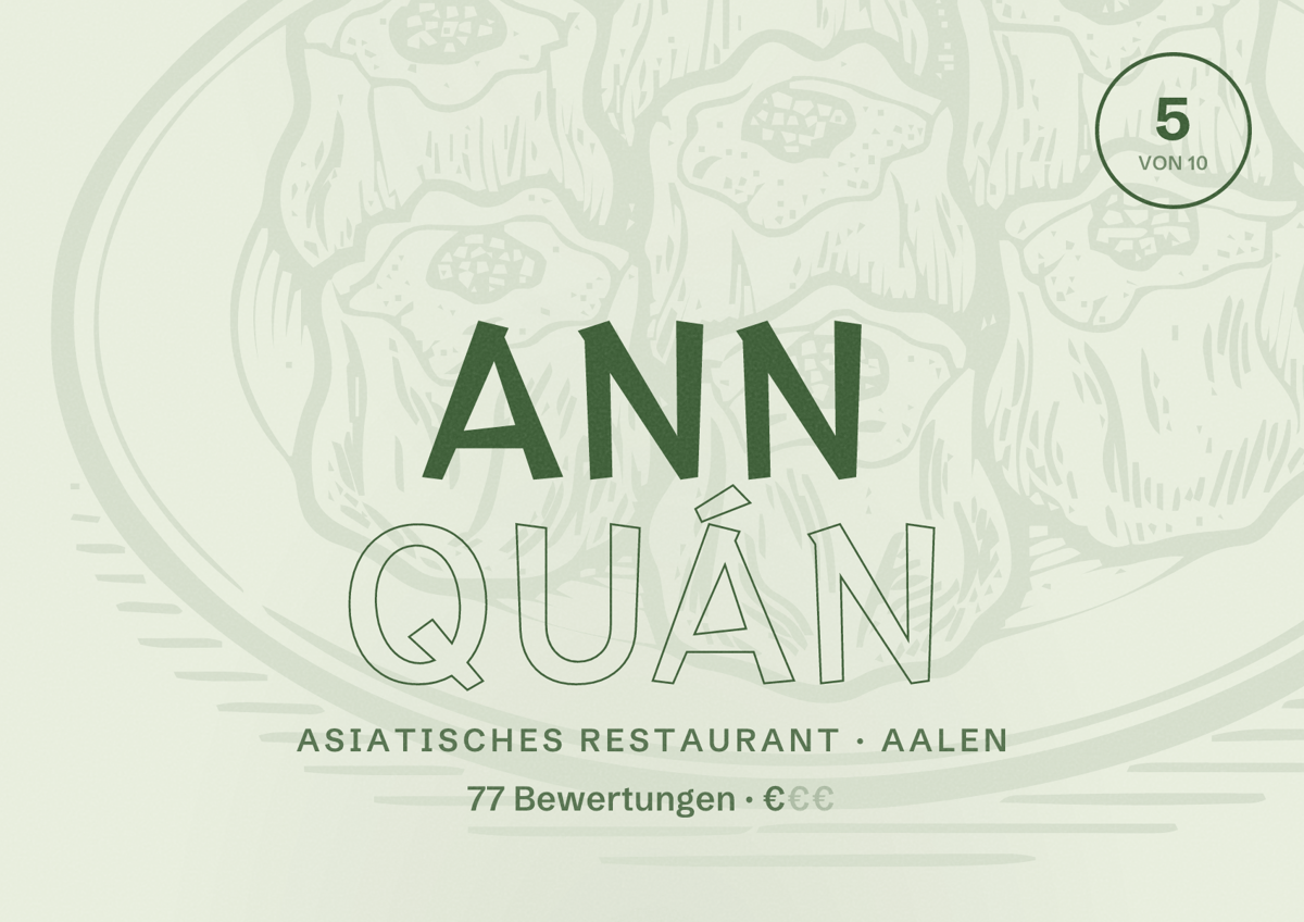 Illustriertes Poster von Ann Quán, Asiatisches Restaurant in Aalen: Bewertung 5 von 10 aus 77 Bewertungen, Preisniveau €
