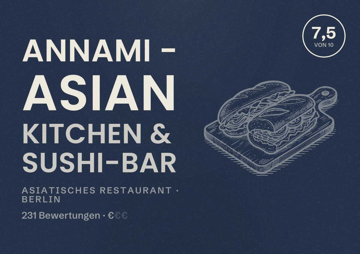 Illustriertes Poster von ANNAMI - Asian Kitchen & Sushi-Bar, Asiatisches Restaurant in Berlin: Bewertung 7,5 von 10 aus 231 Bewertungen, Preisniveau €