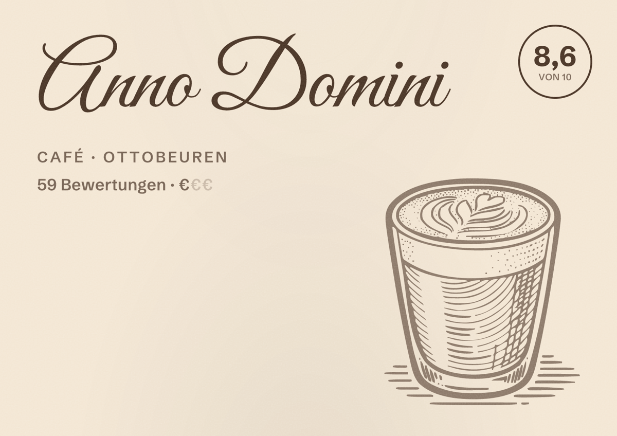 Illustriertes Poster von Anno Domini, Café in Ottobeuren: Bewertung 8,6 von 10 aus 59 Bewertungen, Preisniveau €