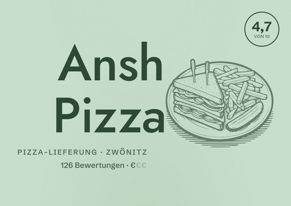 Illustriertes Poster von Ansh Pizza, Pizza-Lieferung in Zwönitz: Bewertung 4,7 von 10 aus 126 Bewertungen, Preisniveau €
