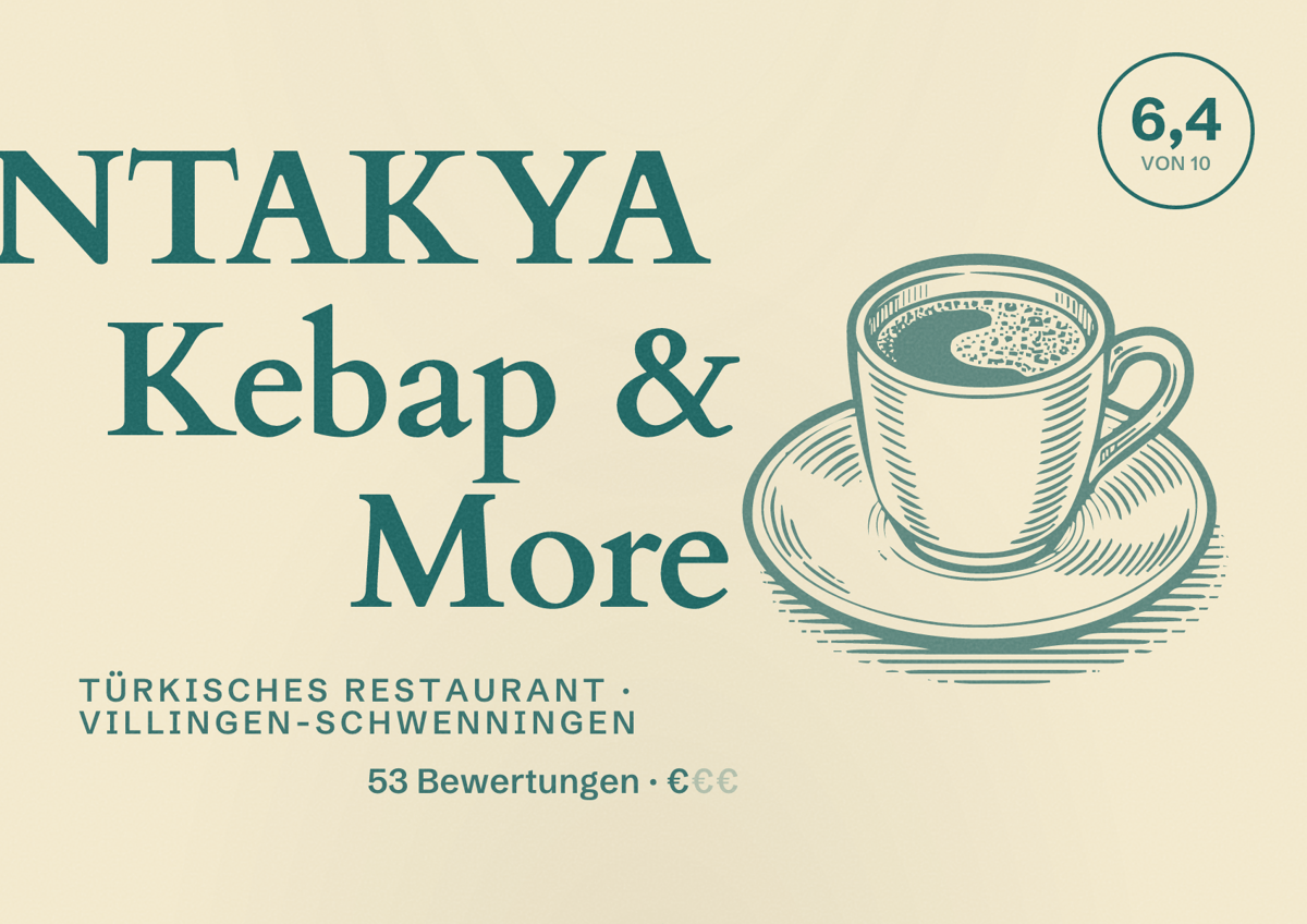 Illustriertes Poster von ANTAKYA Kebap & More, Türkisches Restaurant in Villingen-Schwenningen: Bewertung 6,4 von 10 aus 53 Bewertungen, Preisniveau €