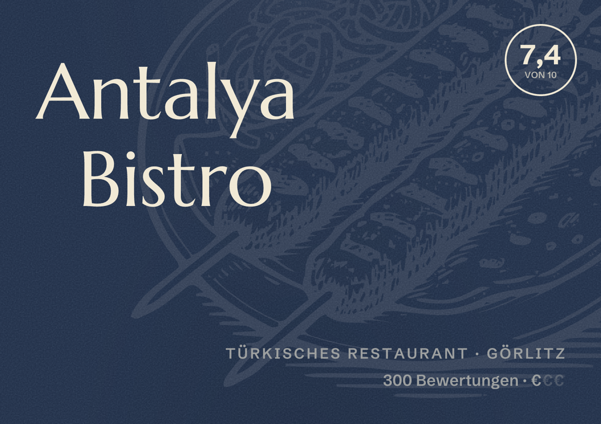 Illustriertes Poster von Antalya Bistro, Türkisches Restaurant in Görlitz: Bewertung 7,4 von 10 aus 300 Bewertungen, Preisniveau €