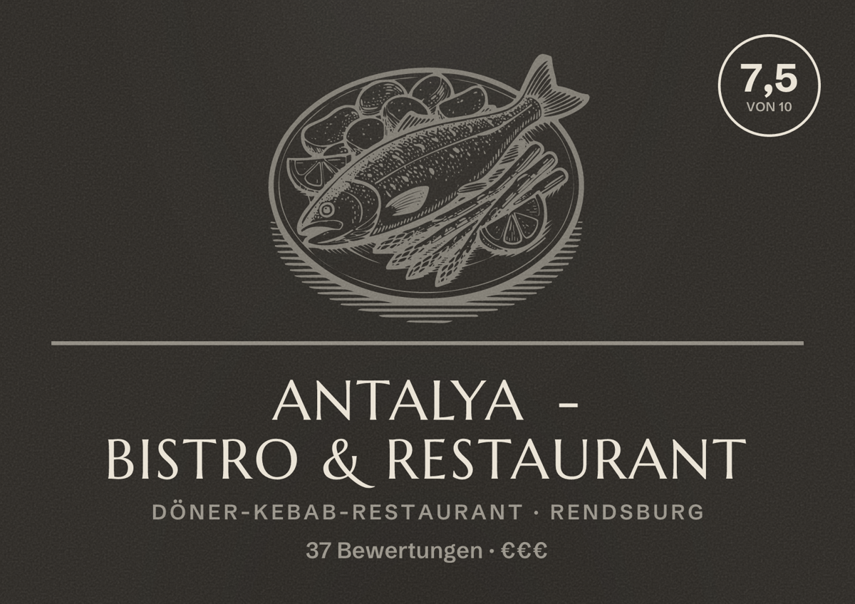 Illustriertes Poster von Antalya - Bistro & Restaurant, Döner-Kebab-Restaurant in Rendsburg: Bewertung 7,5 von 10 aus 37 Bewertungen, Preisniveau €€€