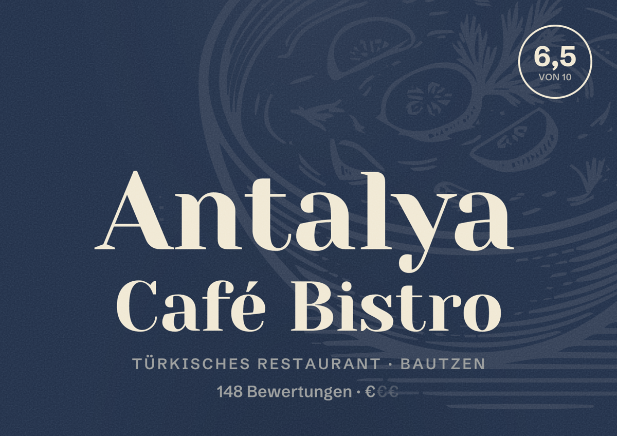 Illustriertes Poster von Antalya Café Bistro, Türkisches Restaurant in Bautzen: Bewertung 6,5 von 10 aus 148 Bewertungen, Preisniveau €
