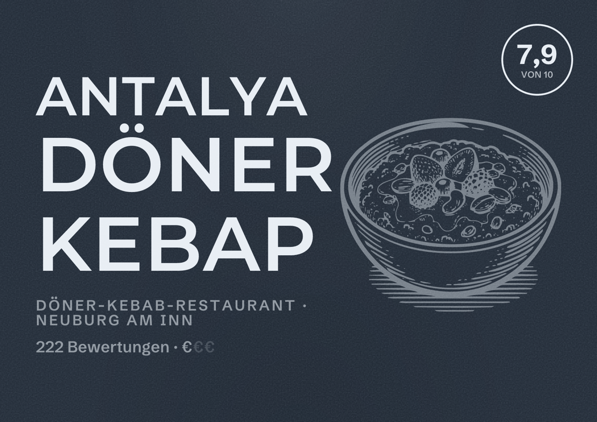 Illustriertes Poster von ANTALYA DÖNER KEBAP, Döner-Kebab-Restaurant in Neuburg am Inn: Bewertung 7,9 von 10 aus 222 Bewertungen, Preisniveau €