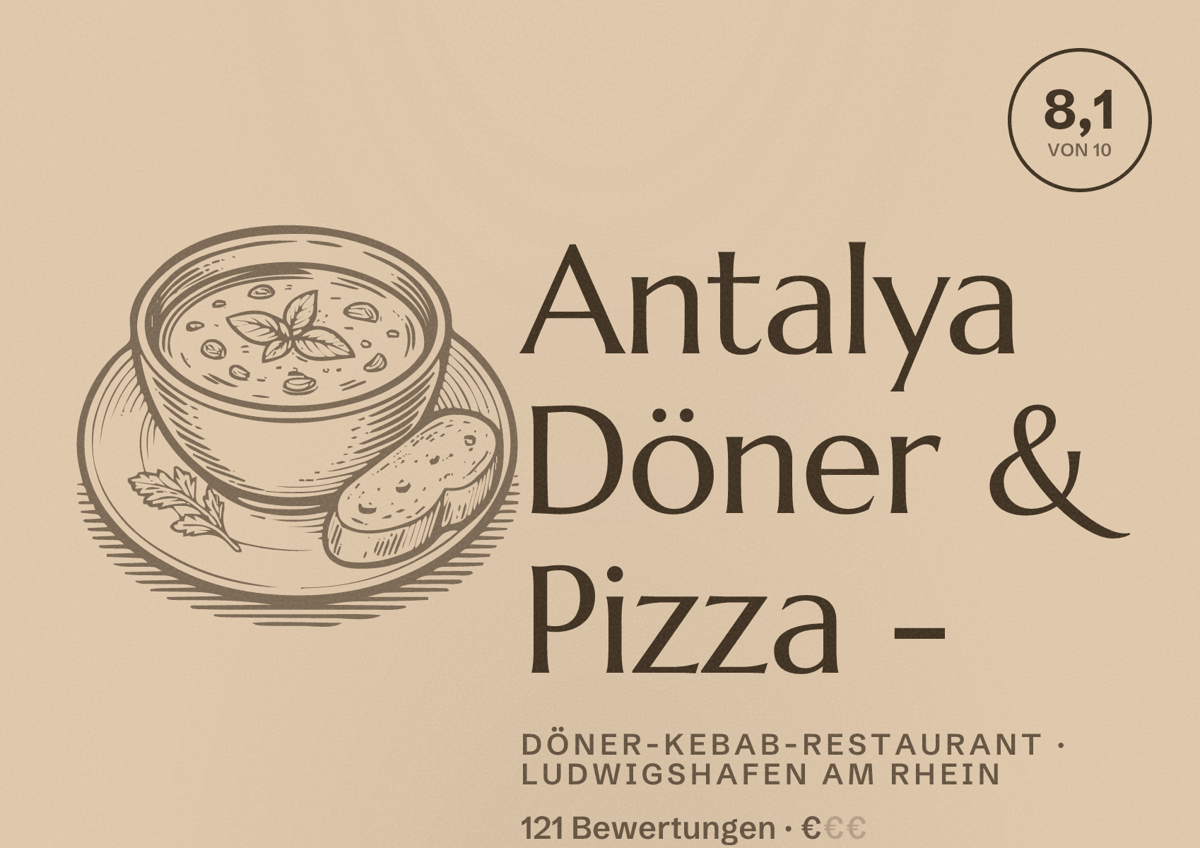 Illustriertes Poster von Antalya Döner & Pizza -, Döner-Kebab-Restaurant in Ludwigshafen am Rhein: Bewertung 8,1 von 10 aus 121 Bewertungen, Preisniveau €