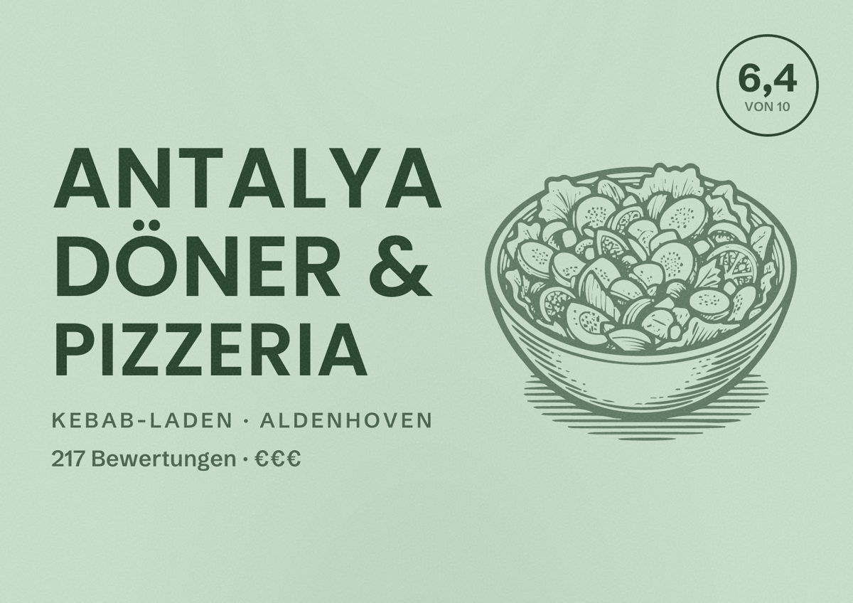 Illustriertes Poster von Antalya Döner & Pizzeria, Kebab-Laden in Aldenhoven: Bewertung 6,4 von 10 aus 217 Bewertungen, Preisniveau €€€