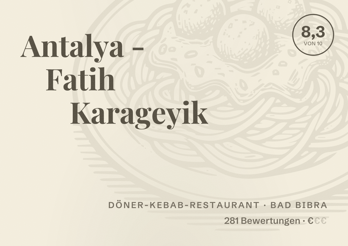 Illustriertes Poster von Antalya - Fatih Karageyik, Döner-Kebab-Restaurant in Bad Bibra: Bewertung 8,3 von 10 aus 281 Bewertungen, Preisniveau €