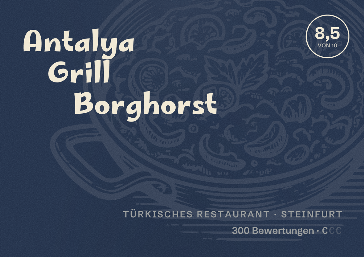 Illustriertes Poster von Antalya Grill Borghorst, Türkisches Restaurant in Steinfurt: Bewertung 8,5 von 10 aus 300 Bewertungen, Preisniveau €