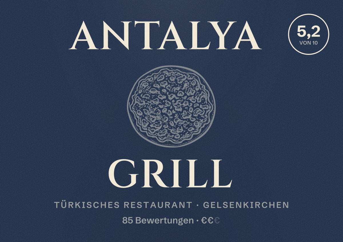 Illustriertes Poster von Antalya Grill, Türkisches Restaurant in Gelsenkirchen: Bewertung 5,2 von 10 aus 85 Bewertungen, Preisniveau €€